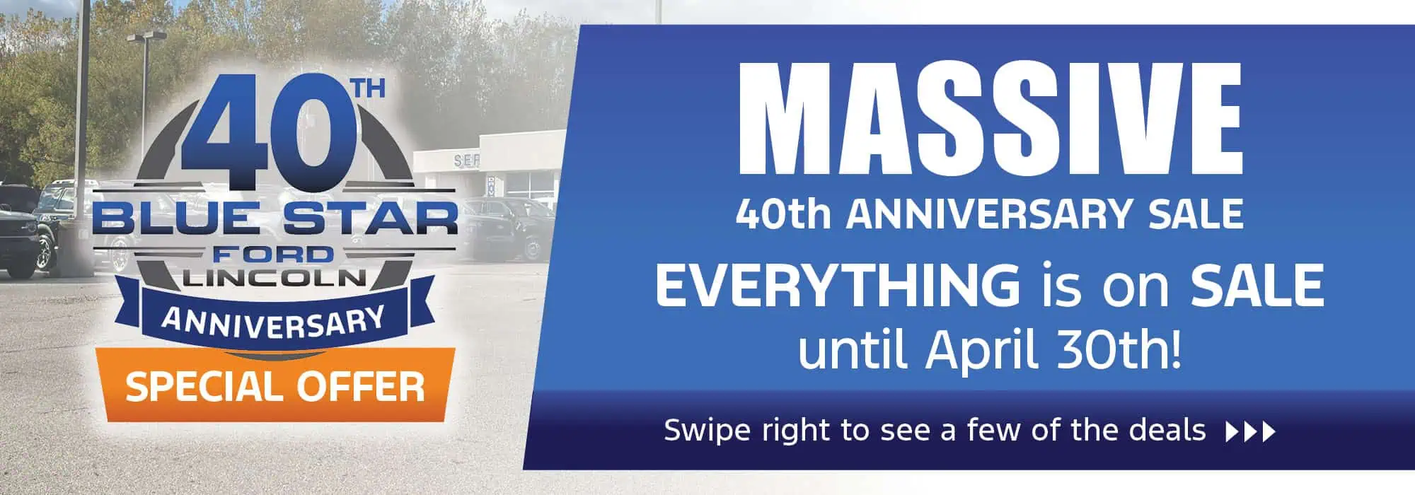 Blue Star Ford Lincoln's 40th Anniversary Sale banner, announcing a special offer valid until April 30th.