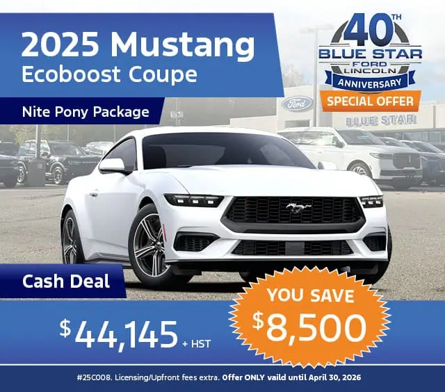 2025 Mustang Ecoboost Coupe with Nite Pony Package. Cash deal: $44,145 plus HST, saving $8,500. Offer valid until April 30, 2026.