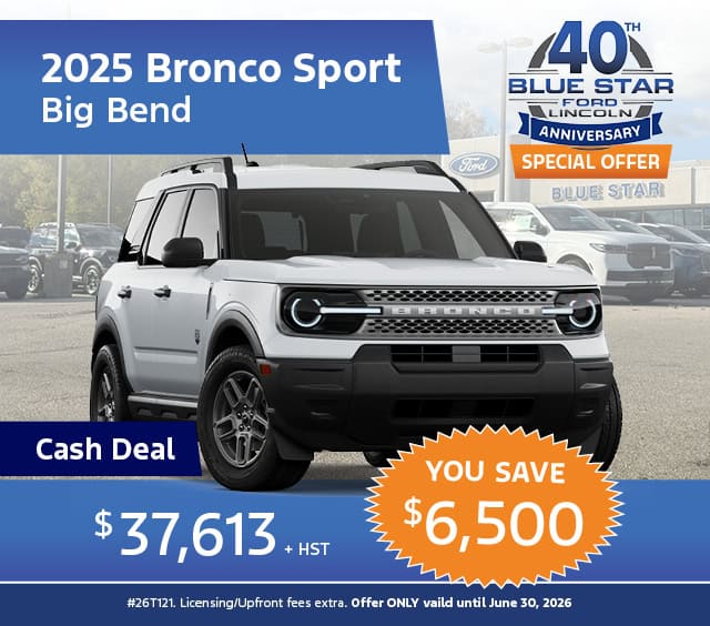 2025 Bronco Sport Big Bend offer at $37,613. Save $6,500 in special cash deal. Valid until June 30, 2026.