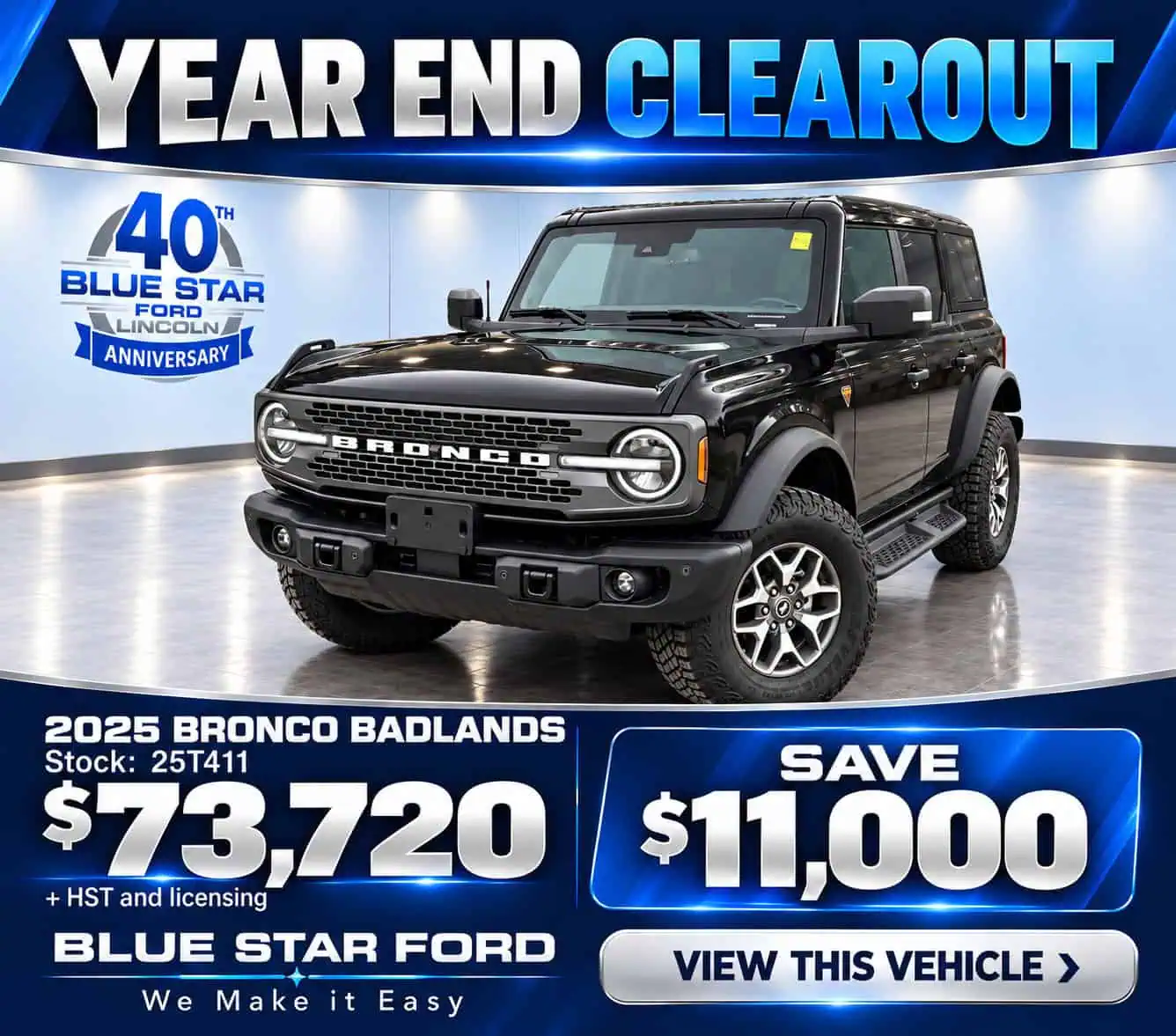 2025 Bronco Badlands on sale at Blue Star Ford; Year End Clearout, save $11,000; price $73,720.